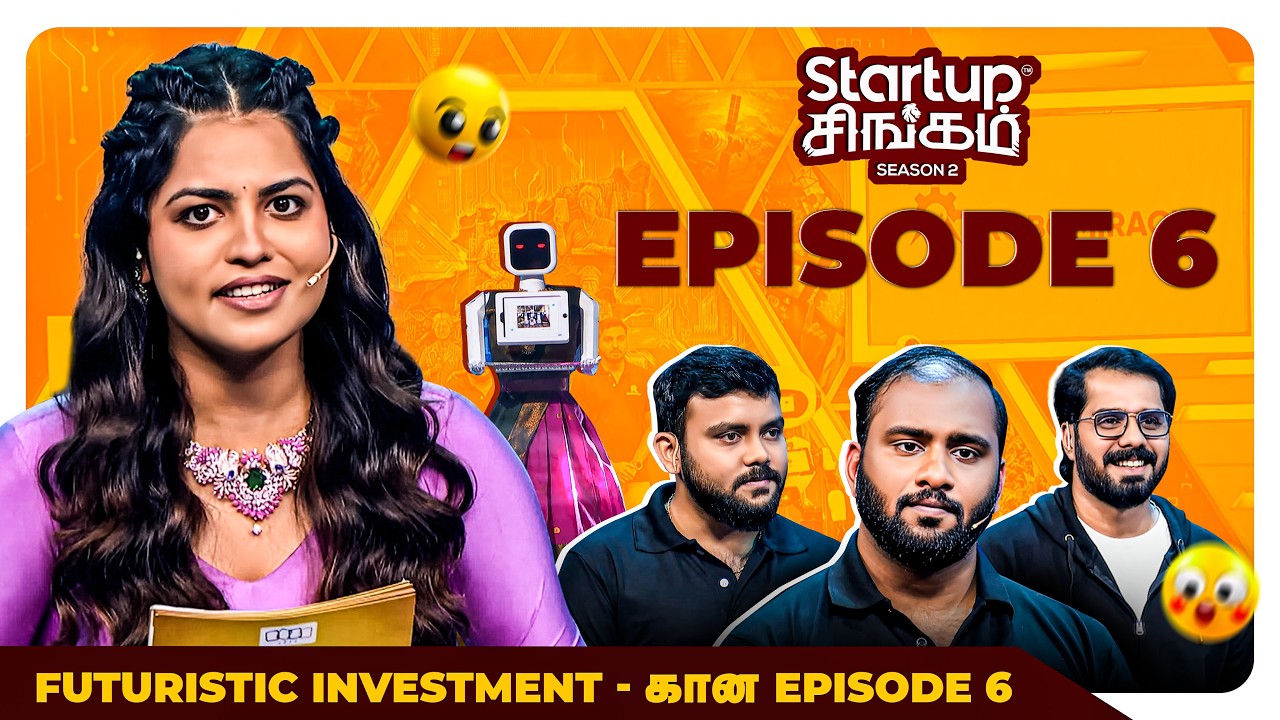 Futuristic Investment கான Episode இது  🤯 | Startup Singam Season 2 | Full Episode 6
