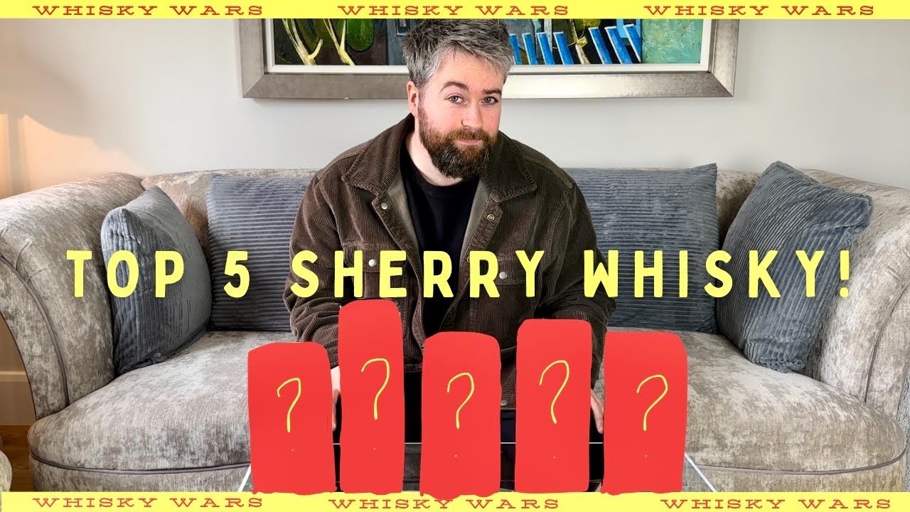 My TOP 5 SHERRY WHISKIES!