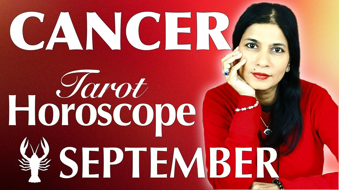 CANCER September 2022 Tarot reading