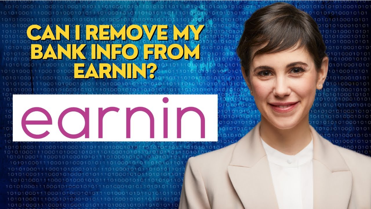 Can I remove my bank info from EarnIn?