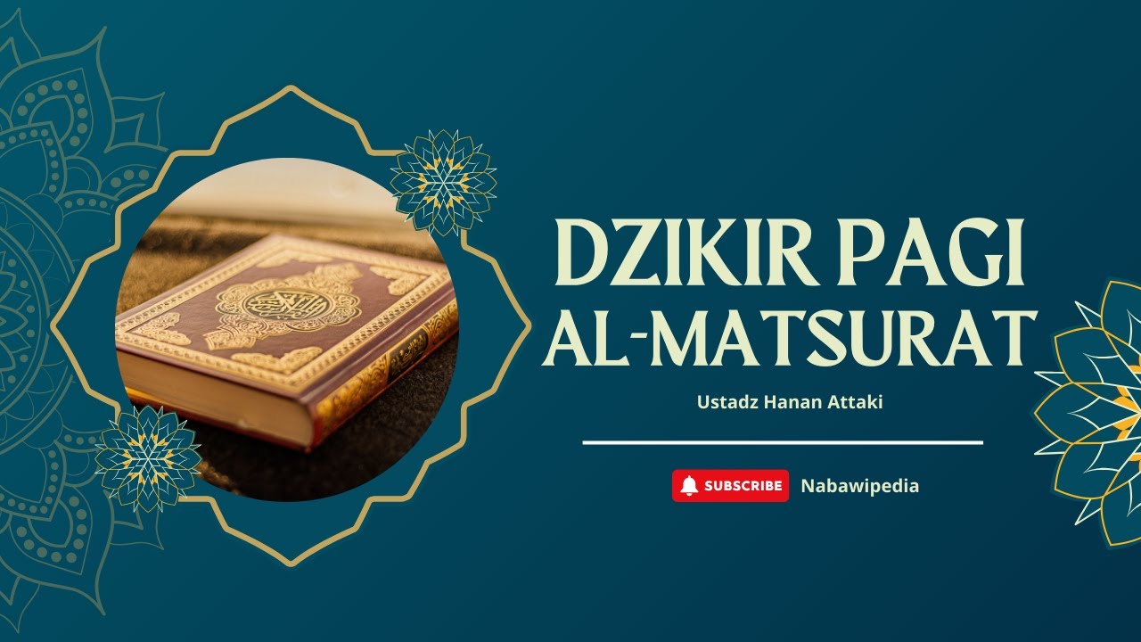 Dzikir Pagi Al-Matsurat | Ust Hanan Attaki Lc | Suara Merdu