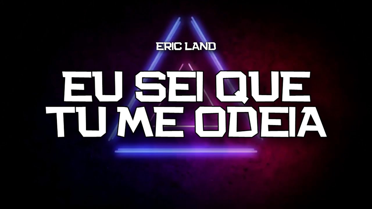 PLAYBACK - EU SEI QUE TU ME ODEIA - VERSÃO ERIC LAND (KARAOKÊ)
