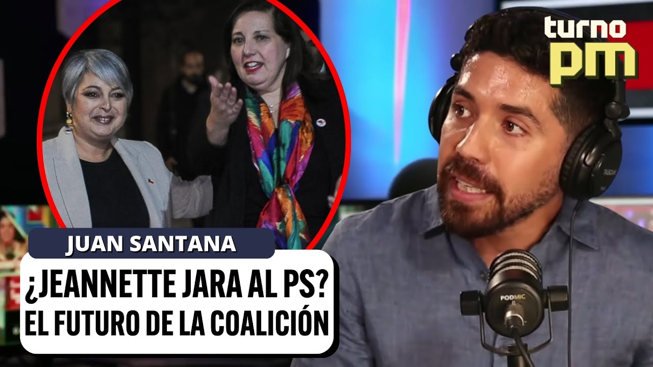 ¿Jeannette Jara al Partido Socialista? Juan Santana y el FUTURO de la coalición PROGRESISTA | Turno