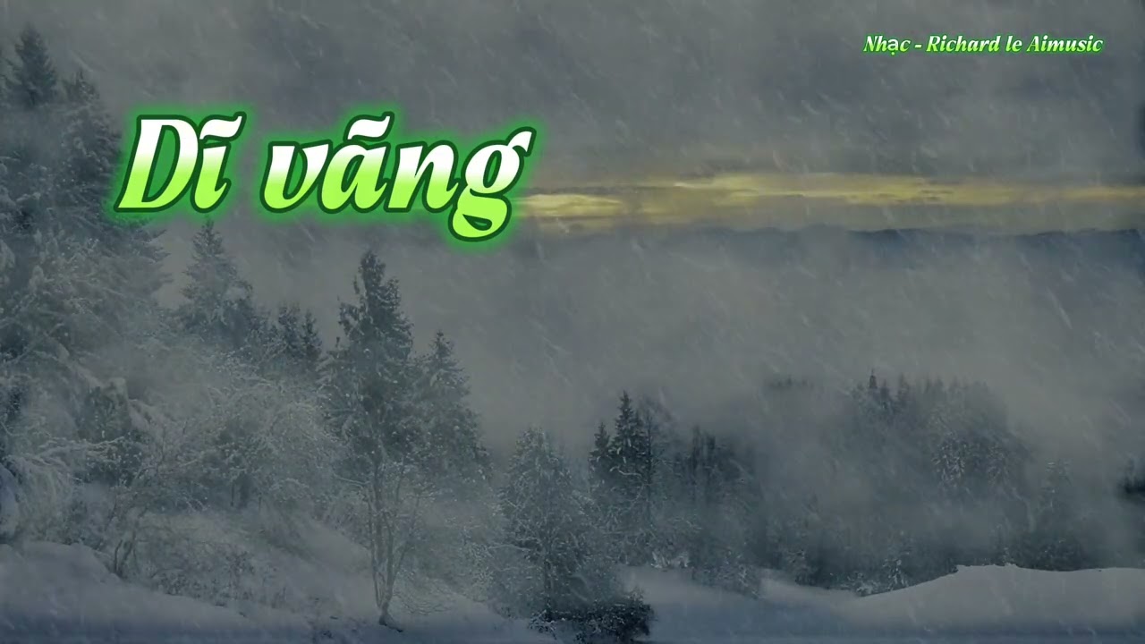 DĨ V&Atilde;NG - Nhạc - Richard le Aimusic 