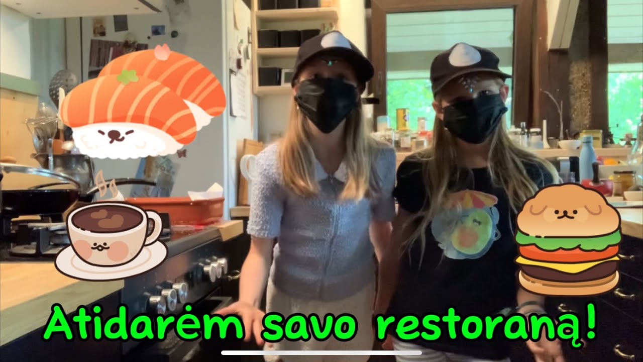 Atidarėm savo restoraną