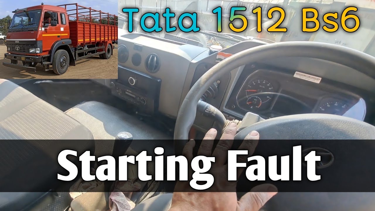 Starting Fault | Tata bs6 1512 |