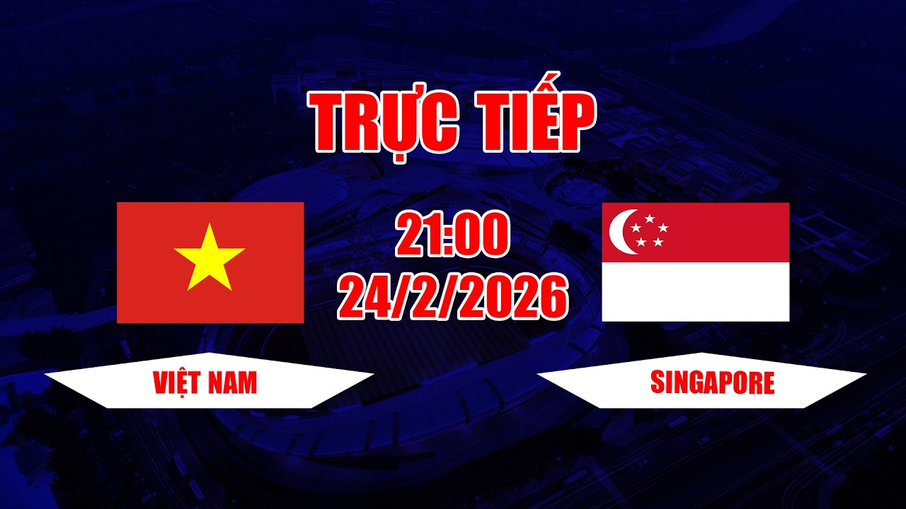 TRỰC TIẾP | Việt Nam - Singapore | Trận đấu xấu hổ của Singapore, thay cả thủ môn