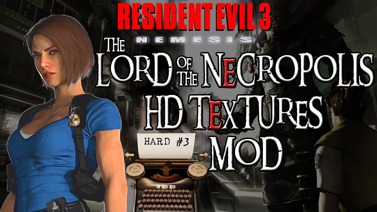 Resident Evil 3 Lord of Necropolis +HD Textures MOD (HARD) #3