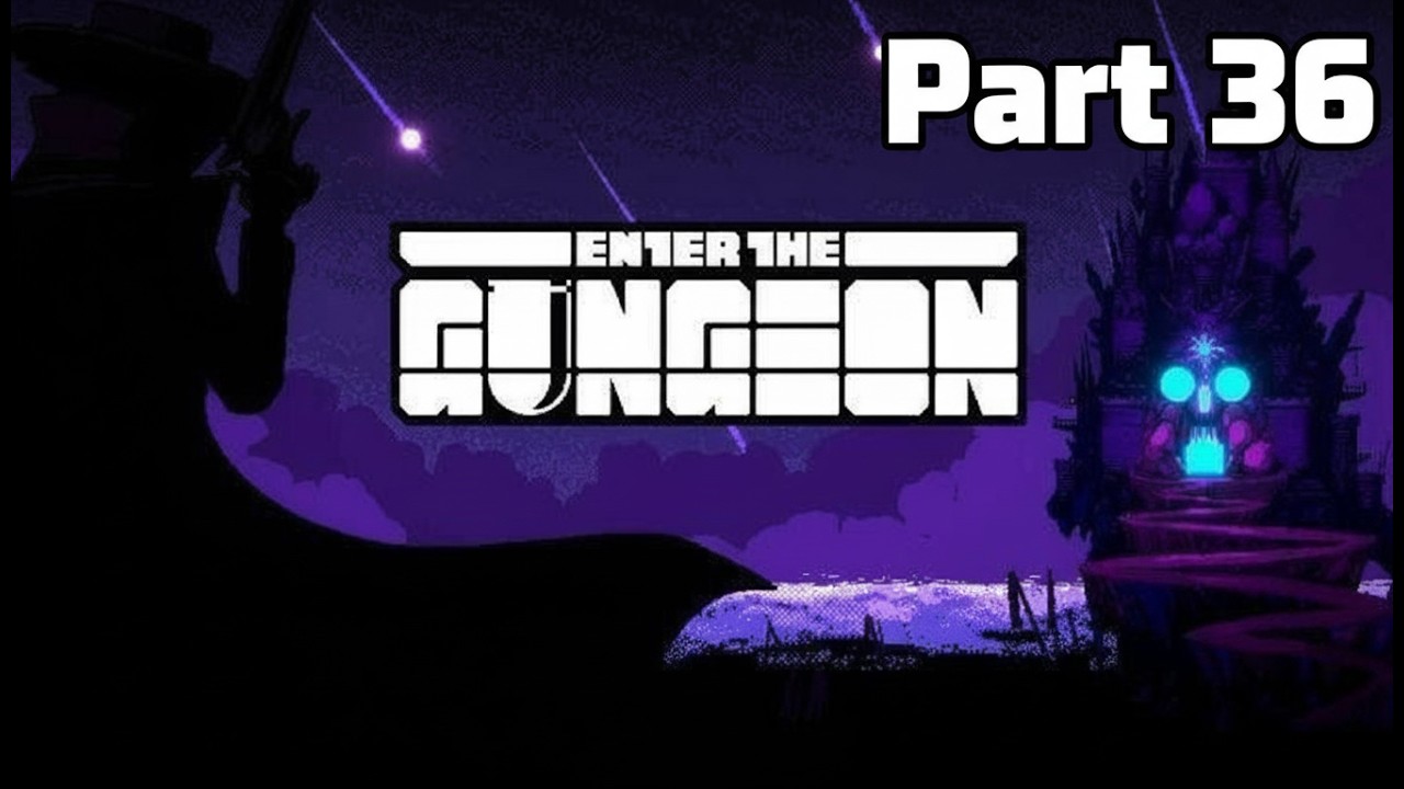 Enter The Gungeon - Part 36