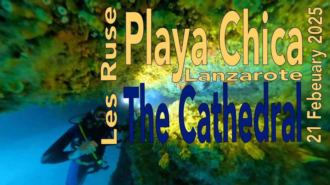 The Cathedral, Playa Chica, Lanzarote, Scuba Dive