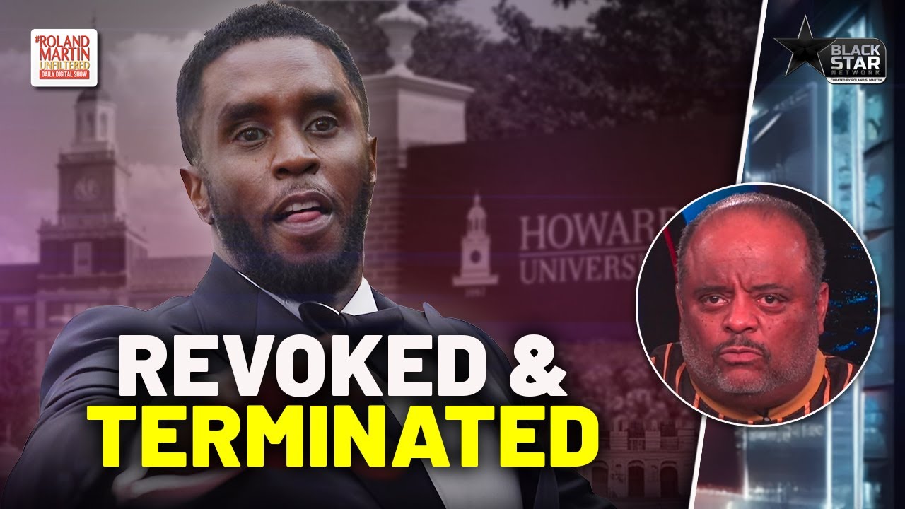 Howard University REVOKES Diddy’s Honorary Degree And TERMINATES $2M Gift, Pledge Agreement