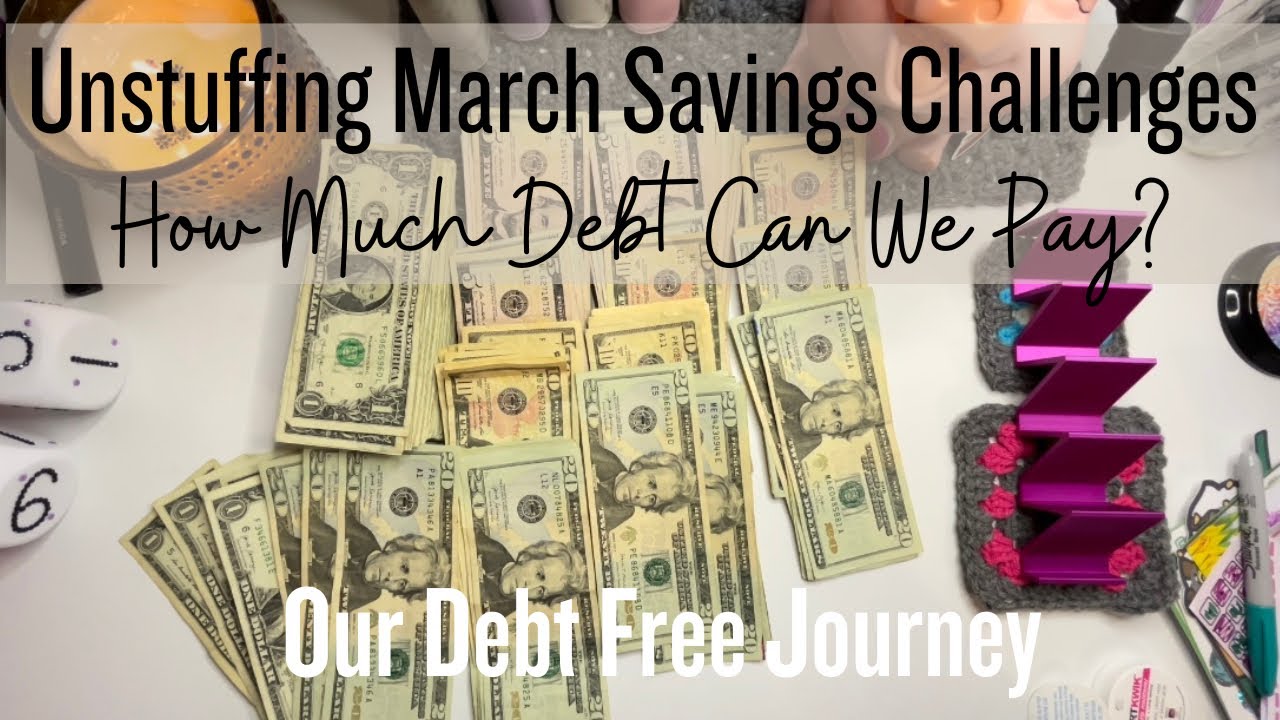 CASH UNSTUFFING MARCH SAVINGS CHALLENGES! | HOW MUCH DEBT CAN WE PAY THIS MONTH? | #debtfreejourney