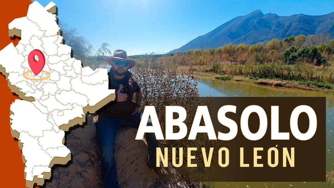 ABASOLO | Nuevo León | Los mejores lugares para visitar.