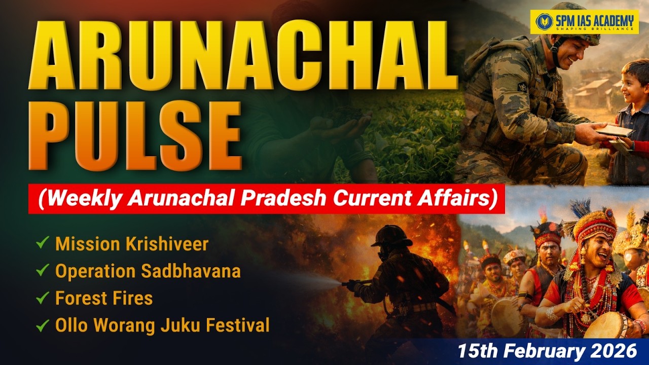Arunachal Pulse || Arunachal Pradesh Weekly Current Affairs | APPSC 2026 | Week 2 | SPM IAS Academy