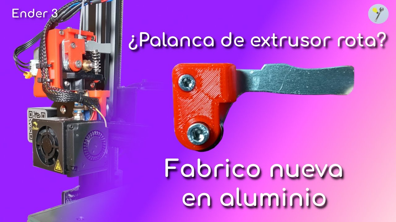 Ender 3: ¿Palanca de extrusor rota? Fabrico nueva en aluminio