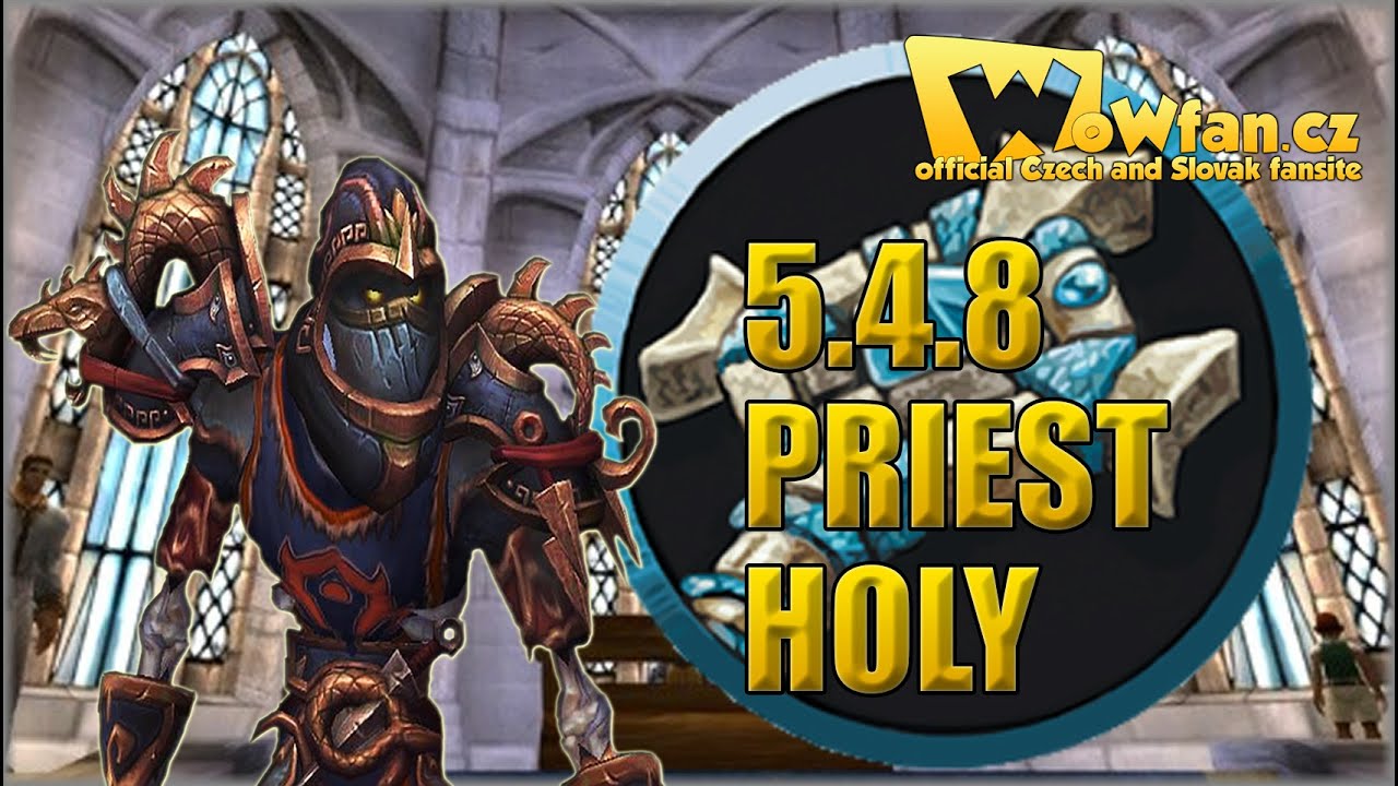 17. WoW mop 5.4.8 - Priest Holy PVP guide 3/3 CZ