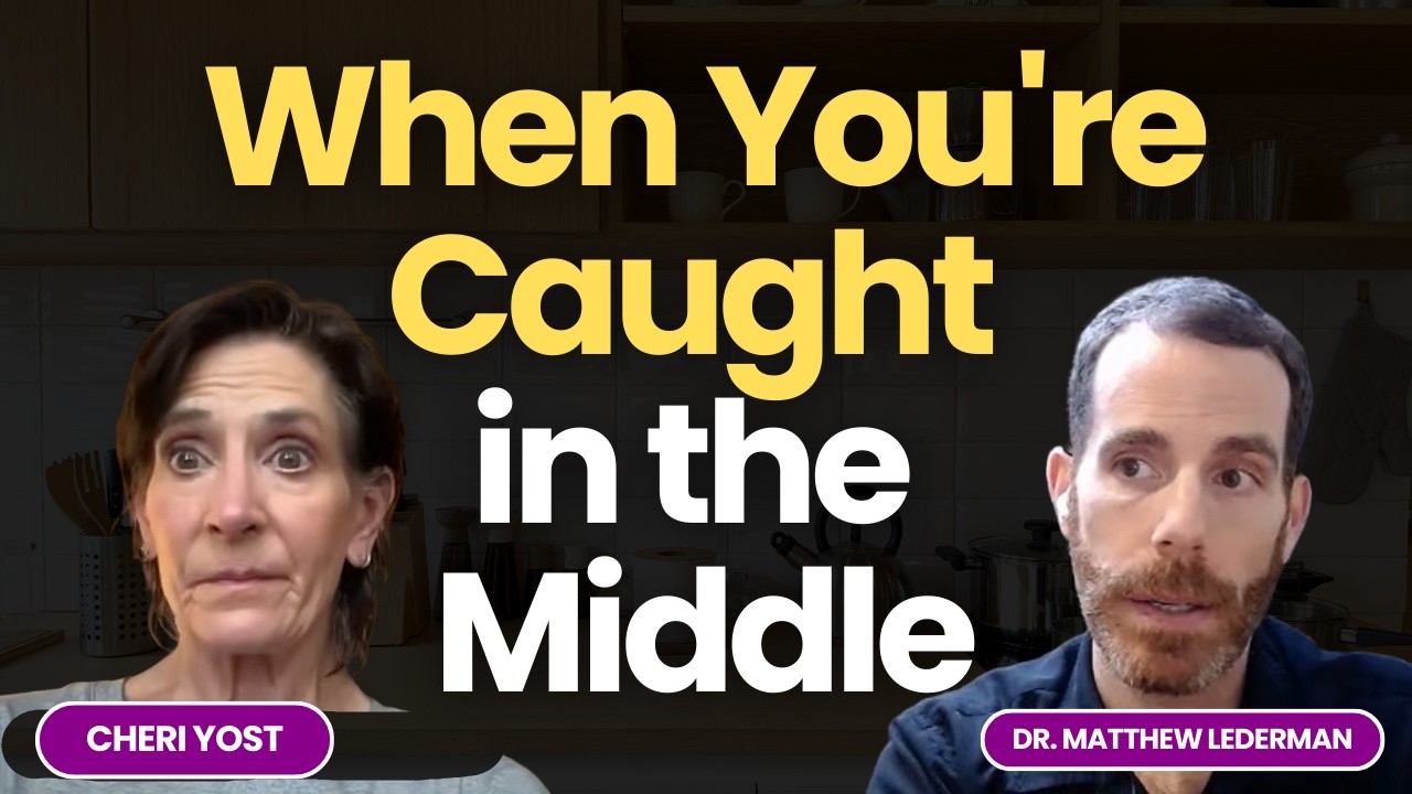 When You're Caught in the MIddle: Staying Connected without Losing Sides or Yourself with Dr. Matt