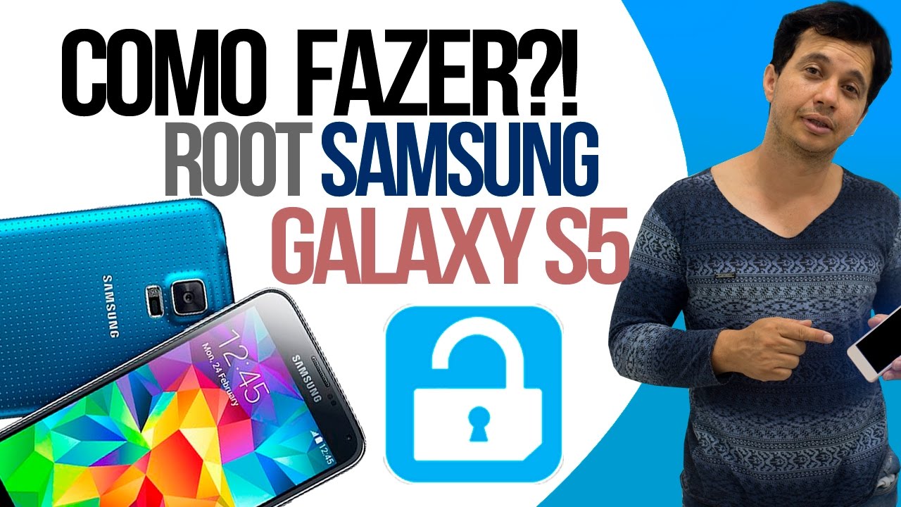 Como fazer root Samsung galaxy s5
