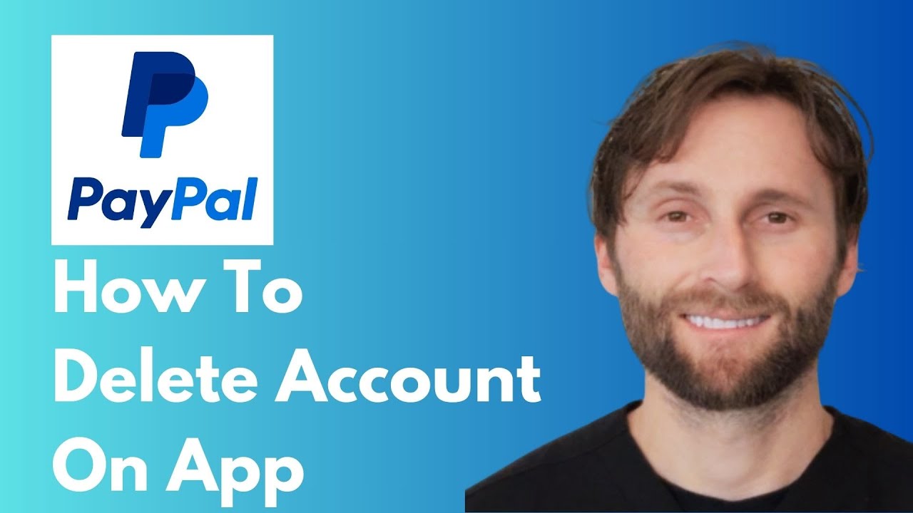 How to Delete PayPal Account on App [Full Guide 2026]
