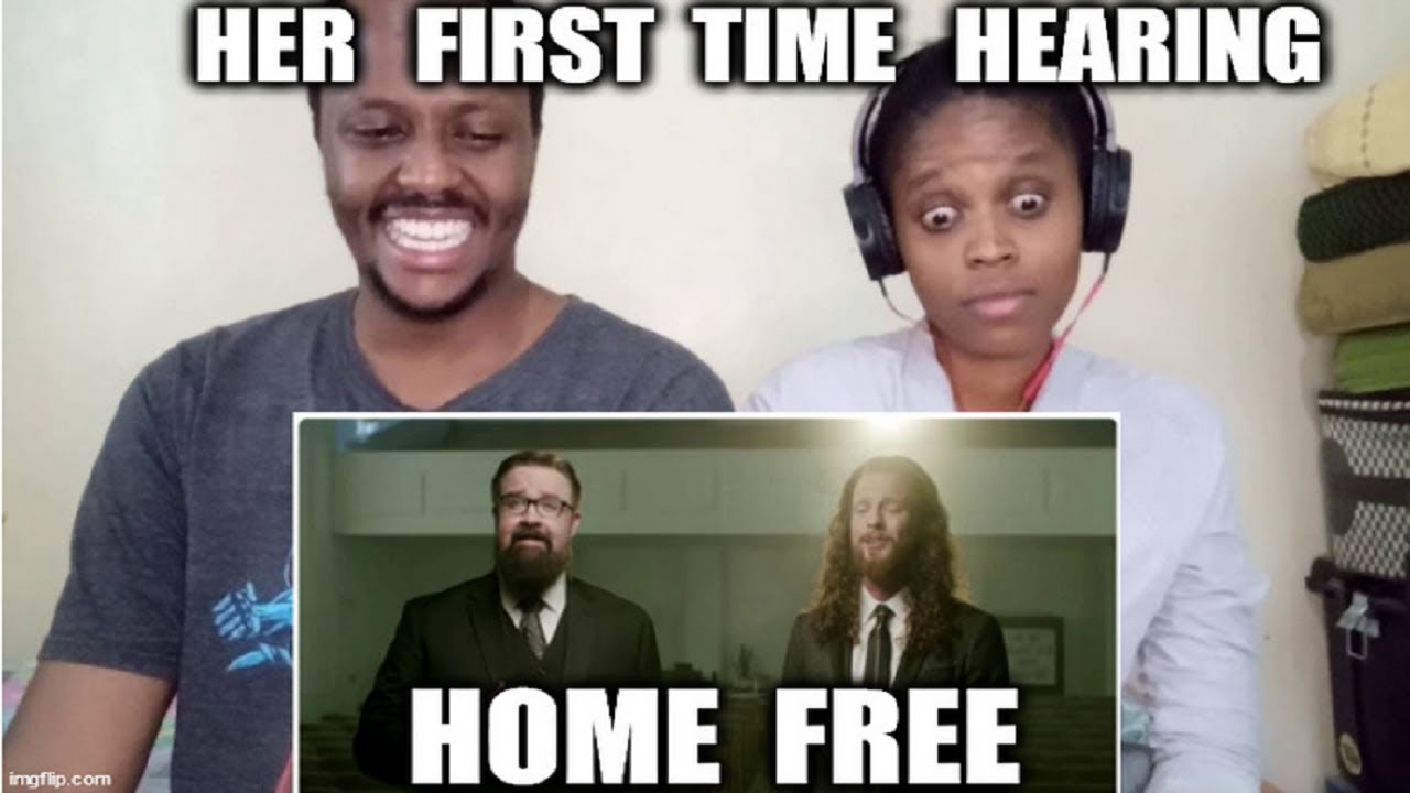 HOME FREE REACTION | Her Very First Time Hearing | AUSTIN & ROB 