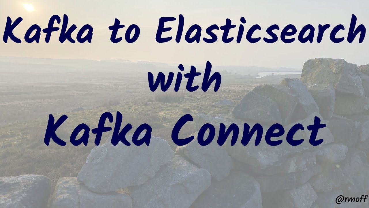 Kafka Connect in Action: Elasticsearch