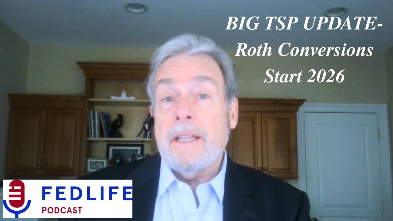 FedLife Podcast | Ep. 161: Roth TSP In-Plan Conversions – What Federal Employees Need to Know