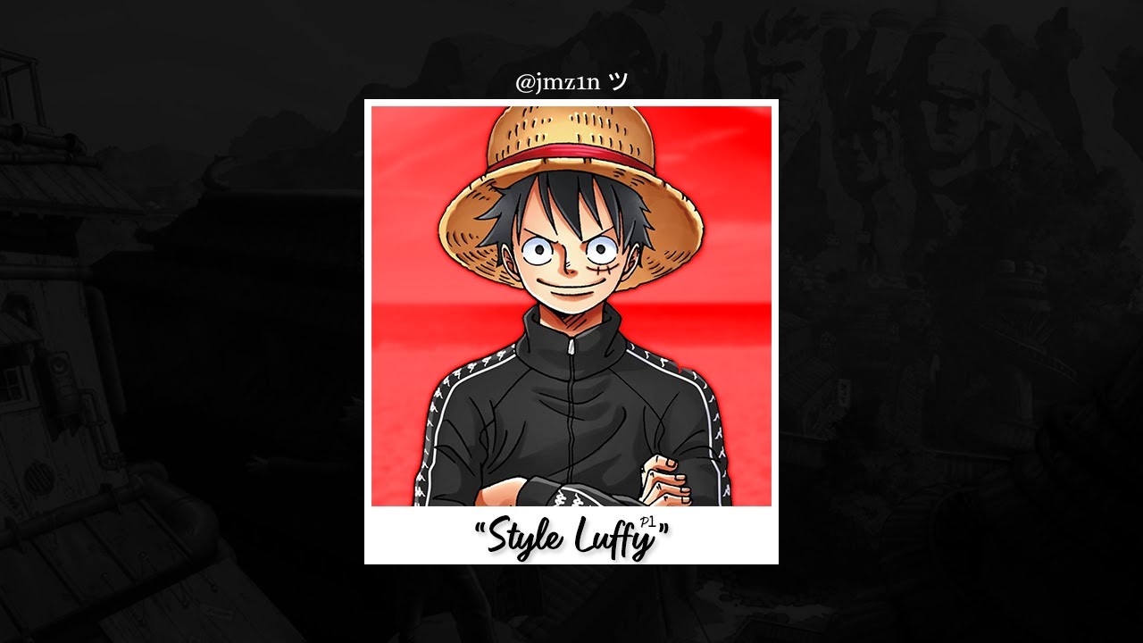SecondTime Ft. &Eacute;oDan - Style Luffy (Letra) 👒