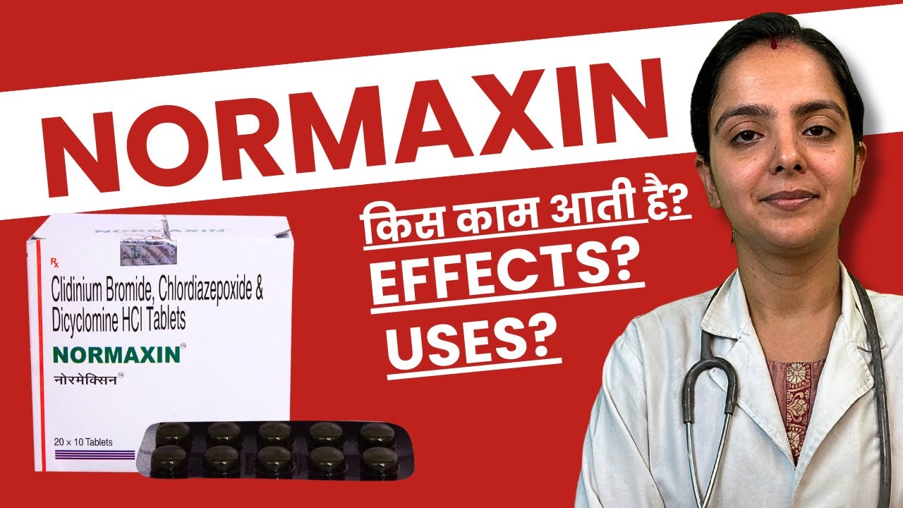 Normaxin TM Tablet Kis Kaam Aati Hai? Uses, Precautions, Side Effects