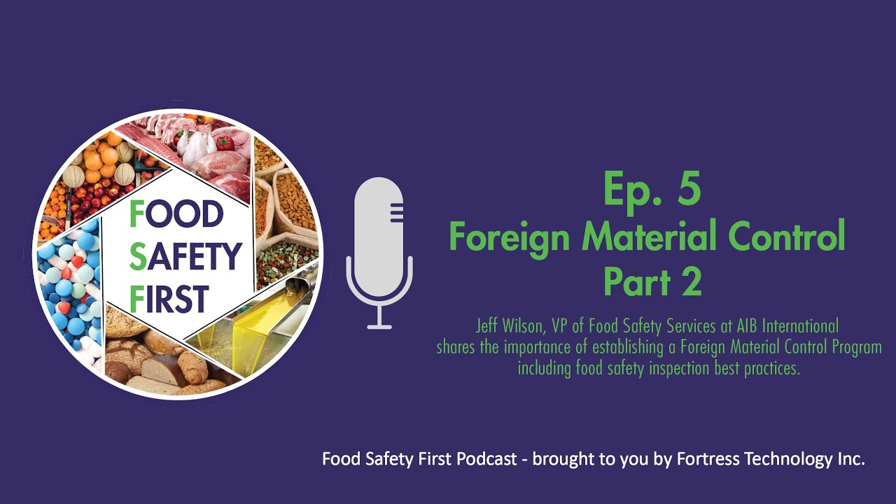 Episode 5: Part 2 - Foreign Material Control