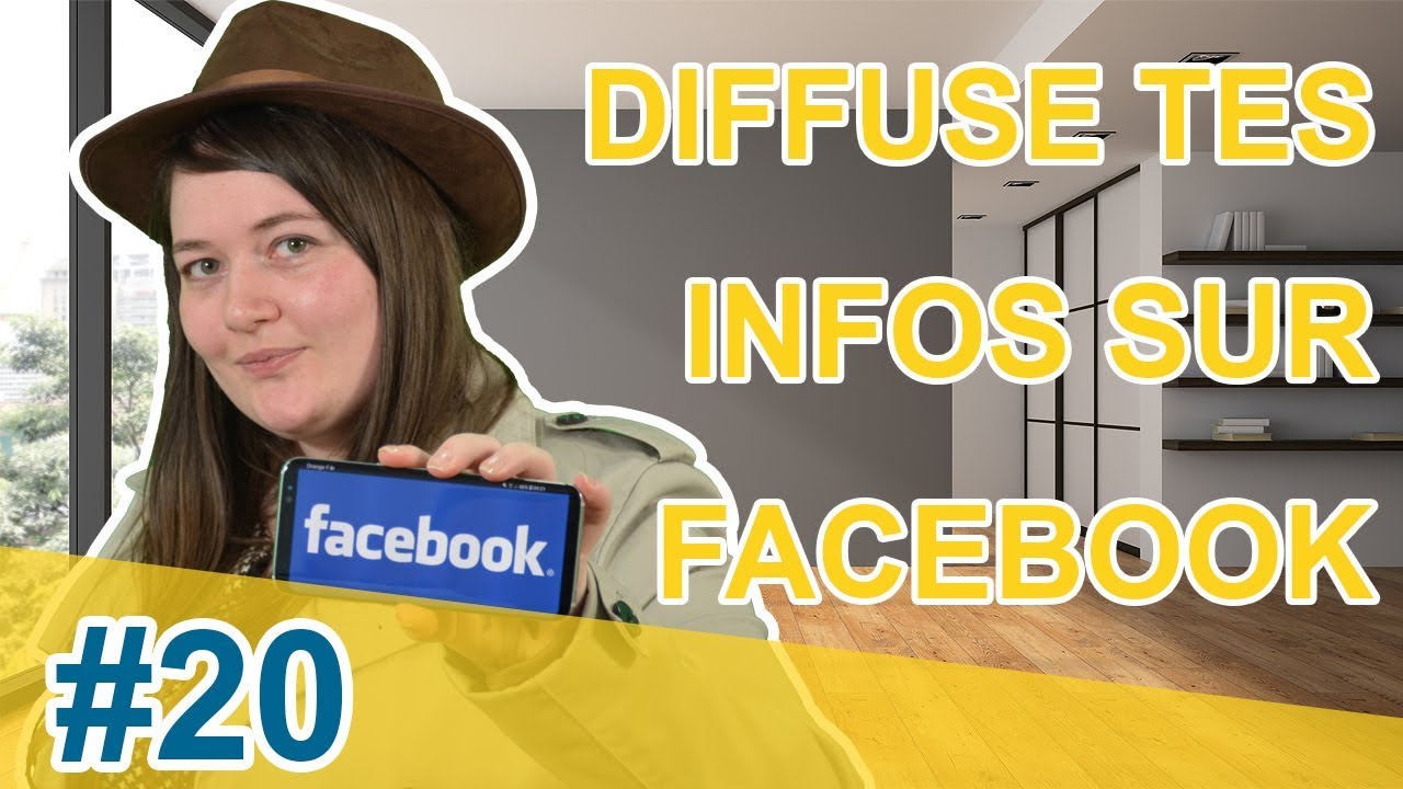 #20 - DIFFUSE DE L’INFO SUR FACEBOOK