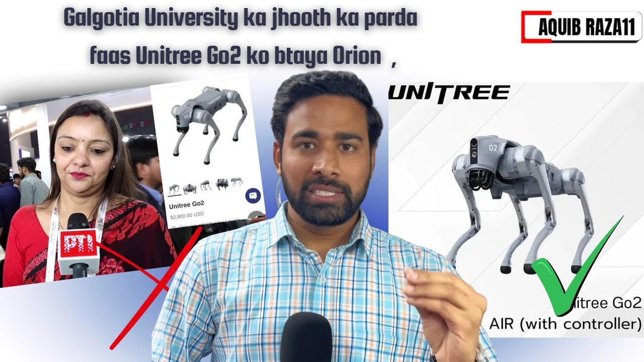 Galgotias University ka Jhooth ka Parda Faas Unitree Go2 ko btaya Orion Pure dunia mein Katwaye Naak