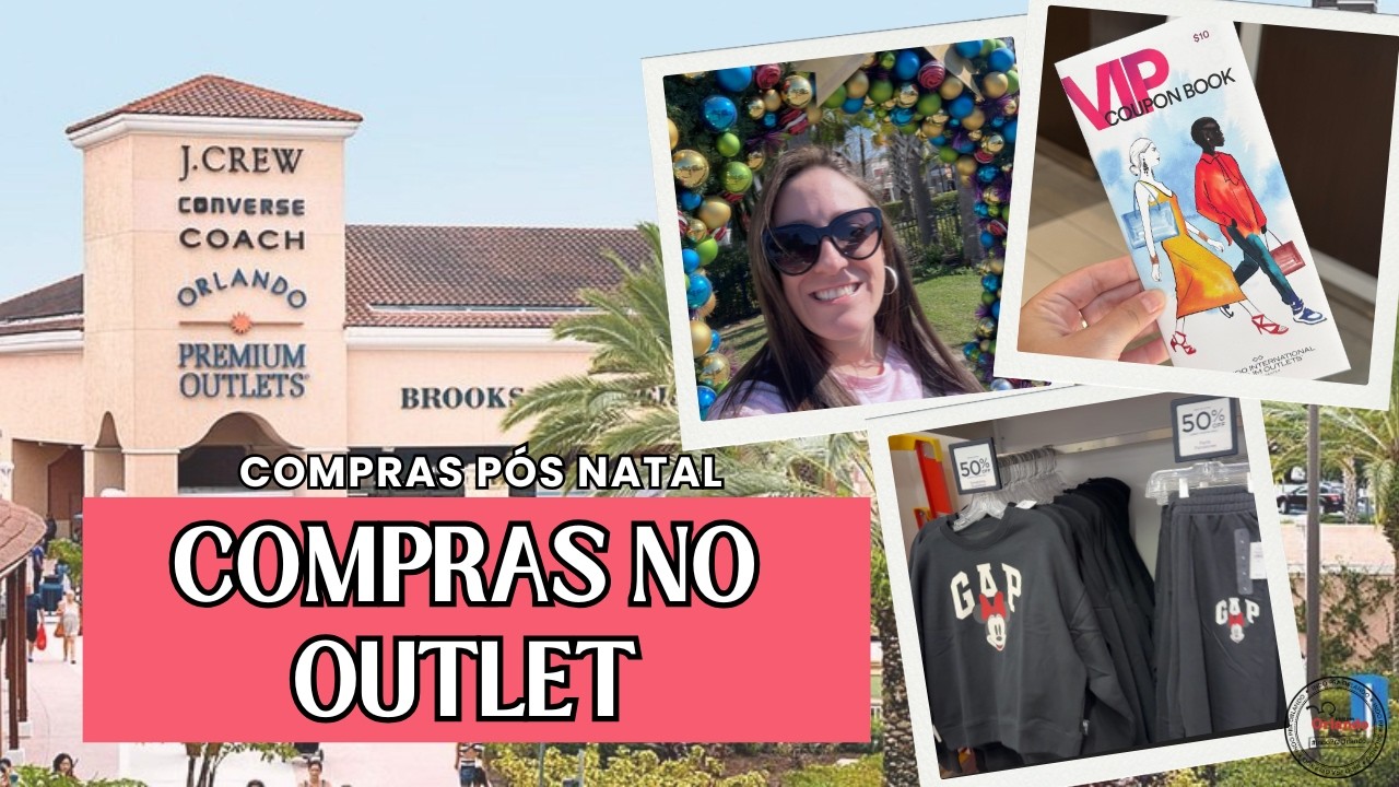 Compras em Orlando: Outlet Premium - Pós NATAL (Disney Outlet, GAP e mto mais) | Indo Pra Orlando