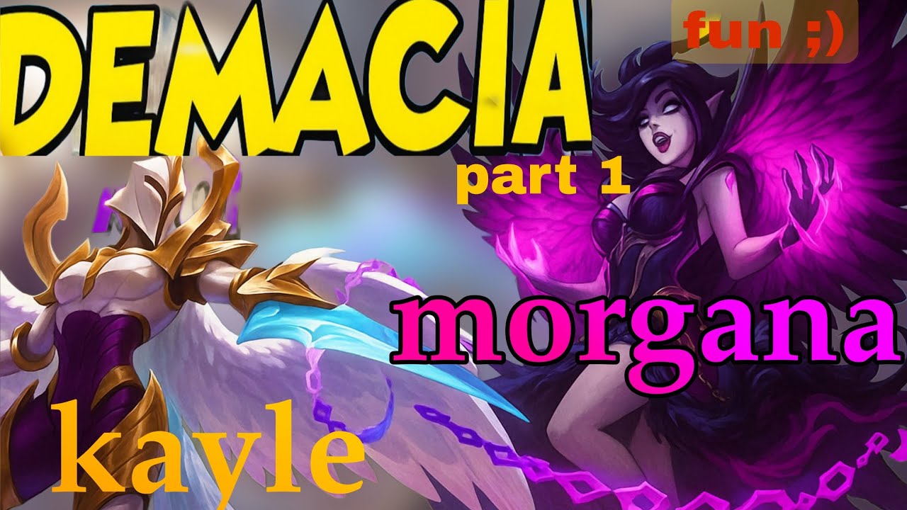 Demacia Champions Part 1 &ndash; Kayle & Morgana Madness! 😂⚔️