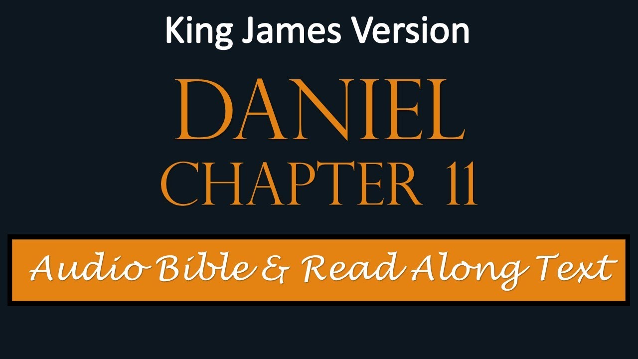 Daniel 11 | KJV DRAMATIZED AUDIO BIBLE WITH TEXT