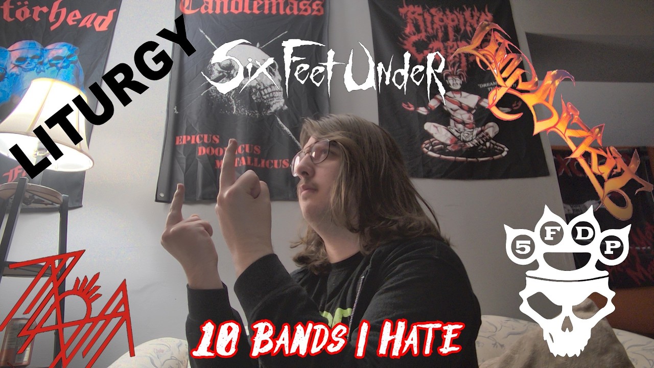 10 Bands I Hate