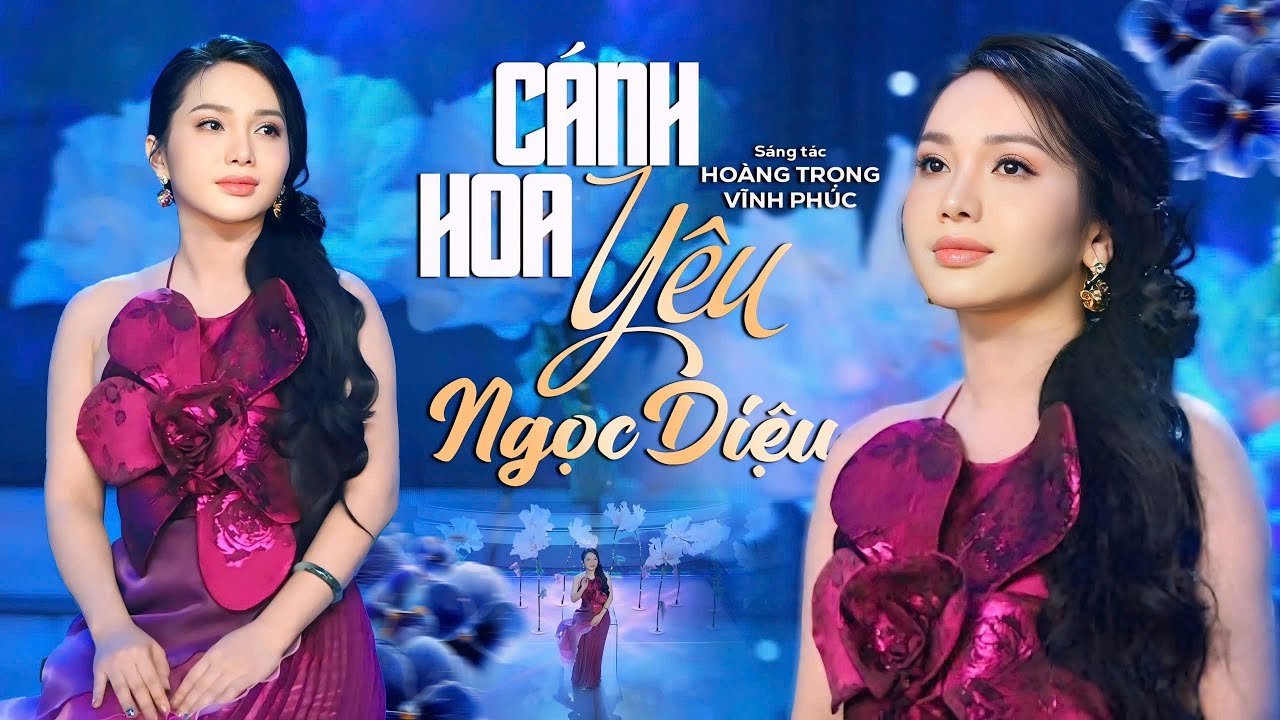 C&aacute;nh Hoa Y&ecirc;u - Ngọc Diệu | Phi&ecirc;n Bản Cảm X&uacute;c V&agrave; S&acirc;u Lắng Nhất