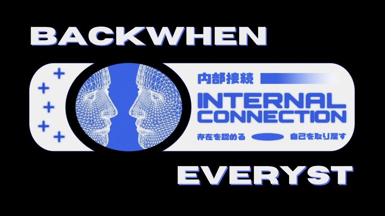 BACKWHEN & EVERYST - INTERNAL CONNECTION (FULL TAPE)