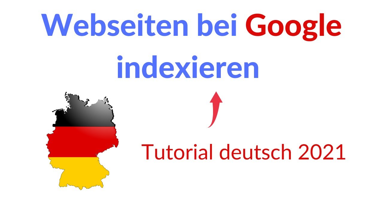 Webseiten bei Google indexieren - Tutorial deutsch 2021