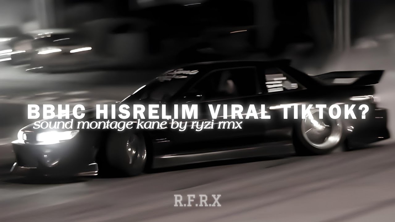 BBHC HISRELIM MENGKANEH VIRAL TIKTOK BY [RYZI RMX]