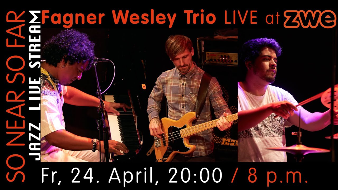 Fagner Wesley Trio LIVE at ZWE