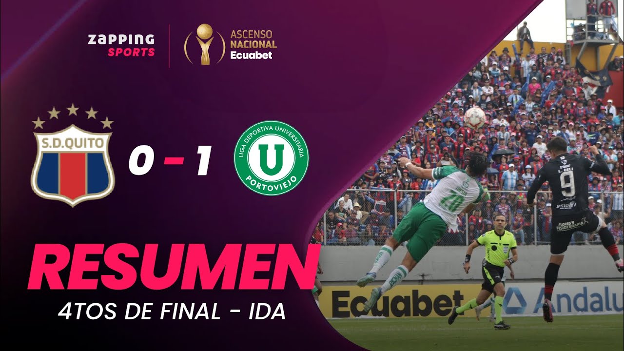Deportivo Quito 0 - 1 Liga de Portoviejo / Ascenso Nacional / Partido de Ida