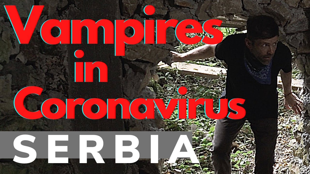 Vampires in Coronavirus -  Serbia