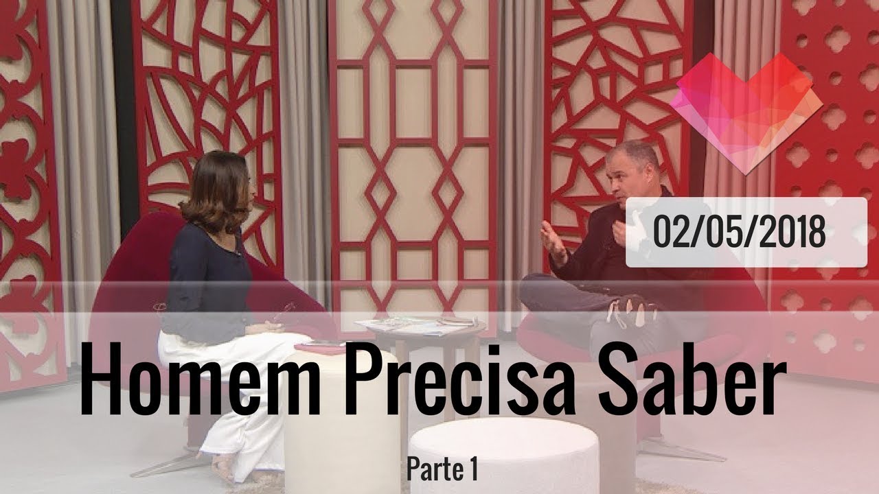 O que Homem Precisa Saber Sobre a Mulher - parte 1