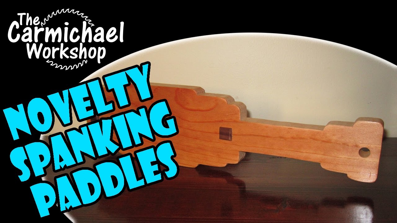 Make a Wooden Spanking Paddle - Sororities, Fraternities, Gag Gifts, Entertainment, Etc