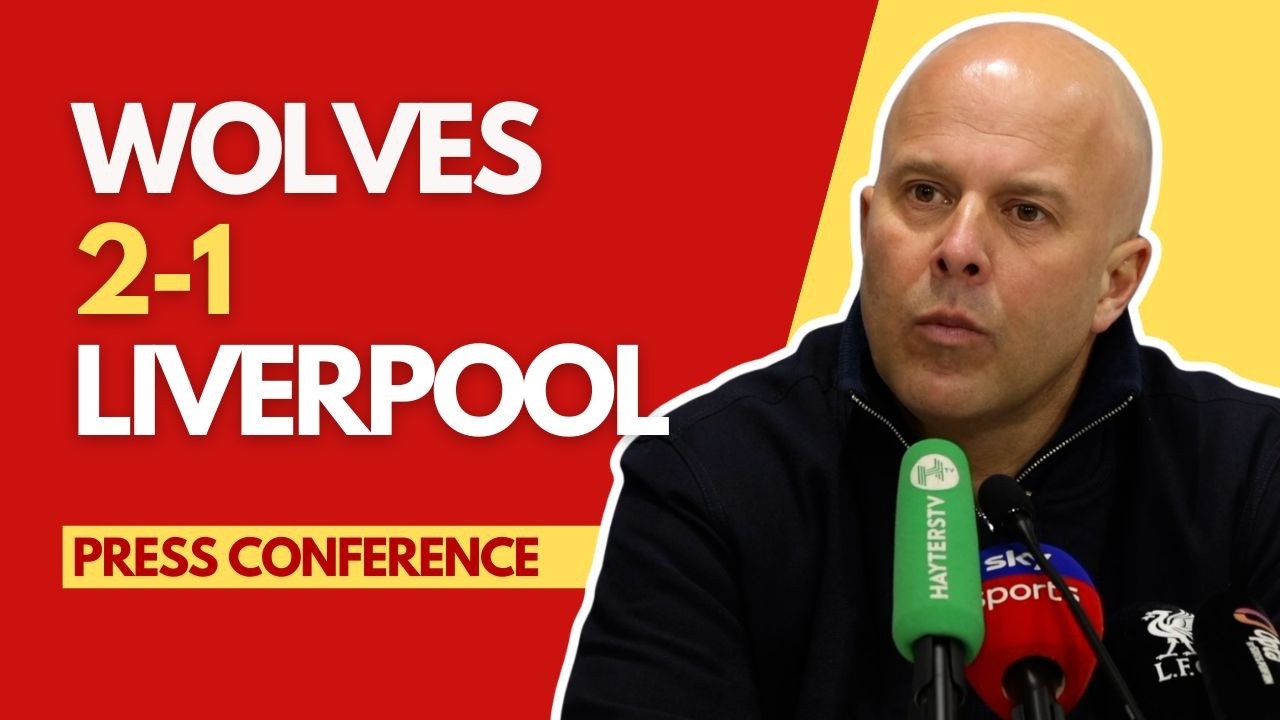 WOLVES 2-1 LIVERPOOL | Arne Slot Press Conference