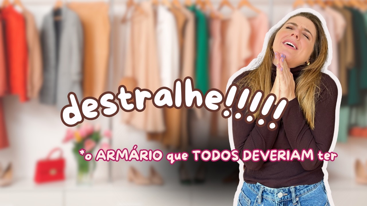 10 ANOS SIMPLIFICANDO O ARMÁRIO. DESTRALHANDO!