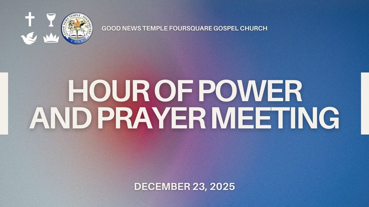 Hour of Power and Prayer Meeting Service (December 23, 2025)
