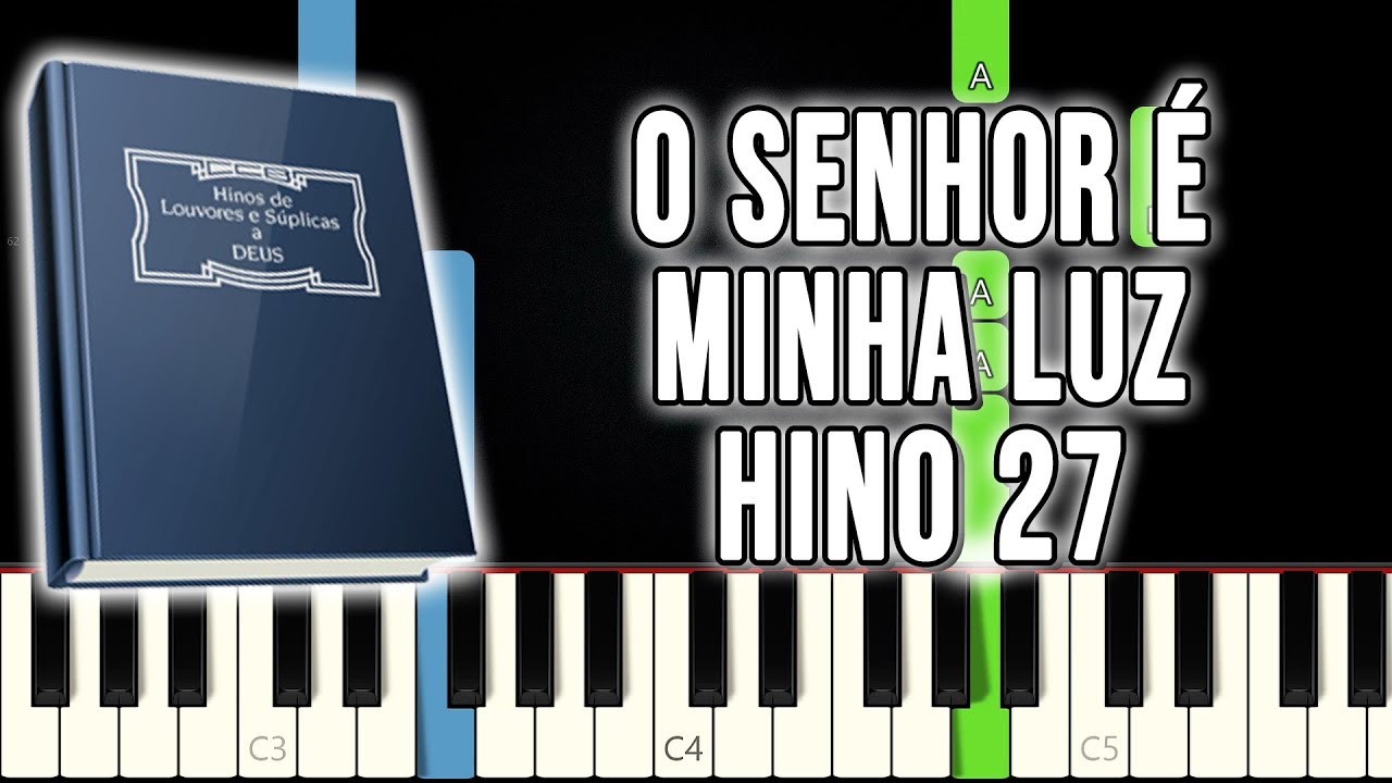 Hino 27 CCB - O Senhor É Minha Luz | VERSÃO FÁCIL | Piano e Teclado Tutorial