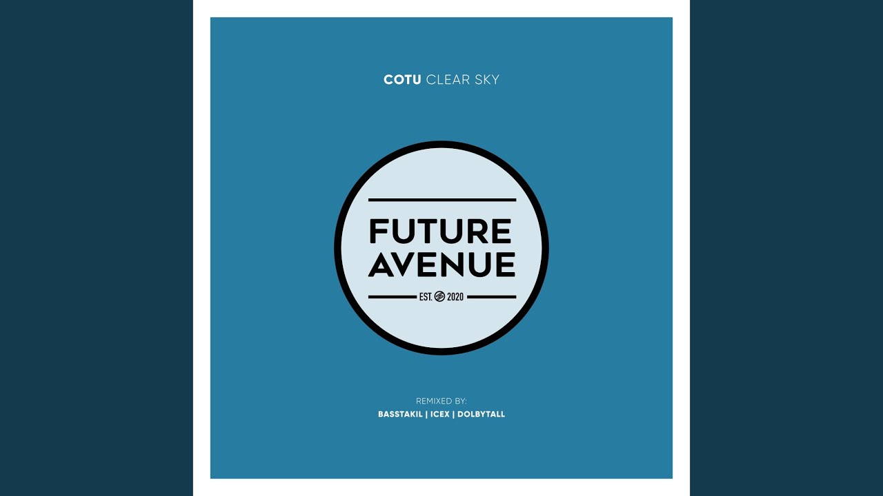 Clear Sky (Basstakil Remix)