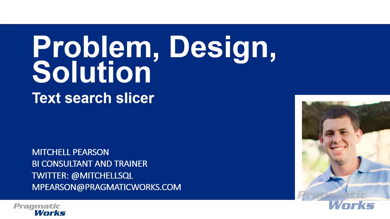 Power BI - Problem, Design, Solution - Text Search Slicer